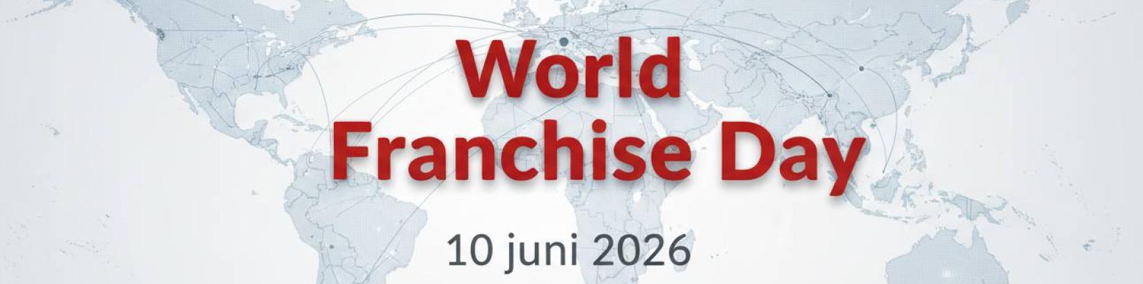 World Franchise Day 2026: van wereldwijde miljardairs tot de lokale ondernemer 